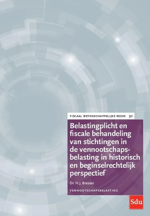 Belastingplicht en fiscale behandeling van stichtingen in de vennootschapsbelasting in historisch en beginselrechtelijk perspectief (Fiscaal-wetenschappelijke reeks, 30)