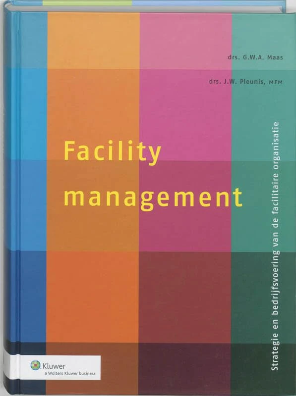 Facility Management: strategie en bedrijfsvoering van de facilitaire organisatie - Image 1