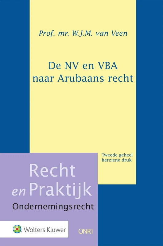 De NV en VBA naar Arubaans recht (Recht en Praktijk - Ondernemingsrecht, ONR1)