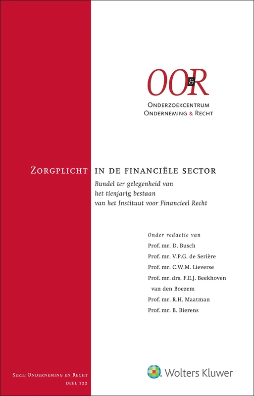 Zorgplicht in de financiële sector: Bundel ter gelegenheid tienjarig bestaan van het Instituut voor Financieel Recht