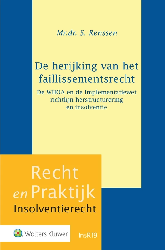 De herijking van het faillissementsrecht: De WHOA en de Implementatiewet richtlijn herstructurering en insolventie