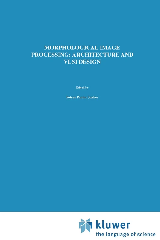 Springer - Morphological Image Processing: Architecture and VLSI