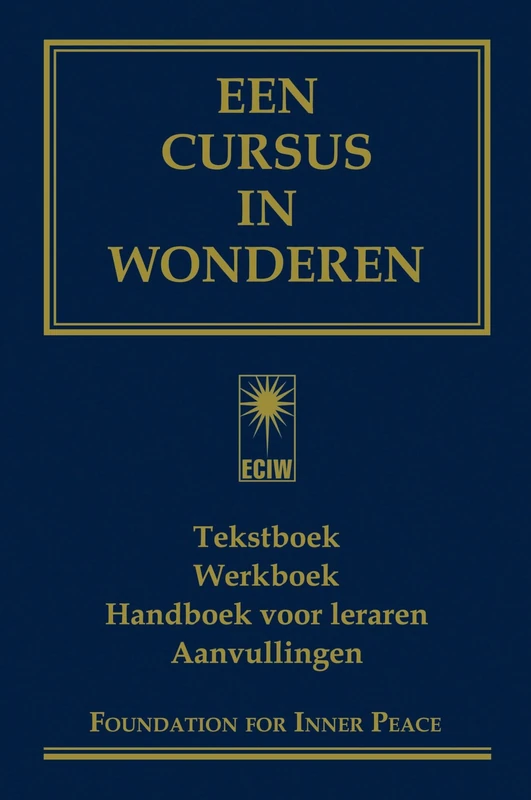 Een cursus in wonderen: tekstboek, werkboek, handboek voor leraren, aanvullingen