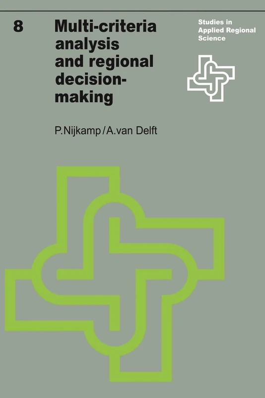 Multi-Criteria Analysis and Regional Decision-Making: 8 (Studies in Applied Regional Science, 8)