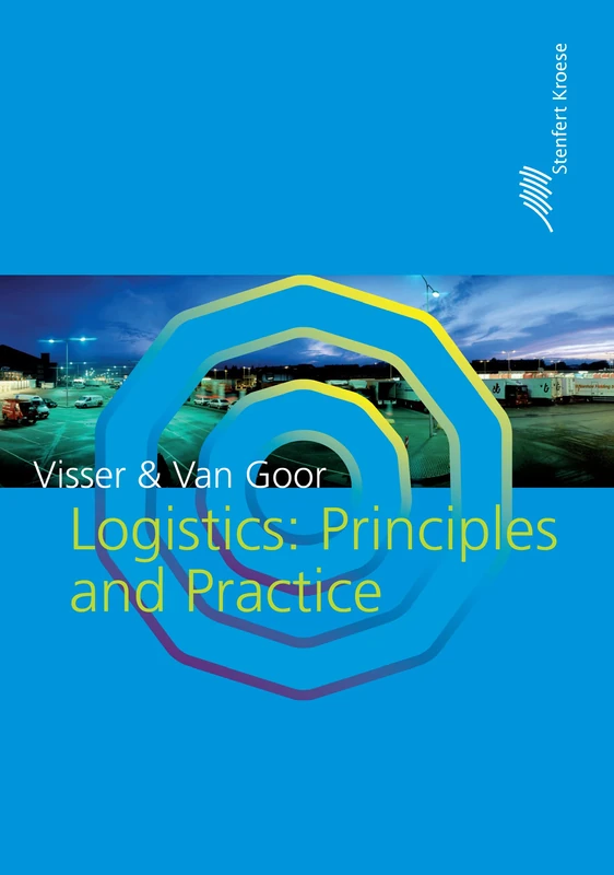 Logistics: Principles and Practice (Routledge-Noordhoff International Editions)