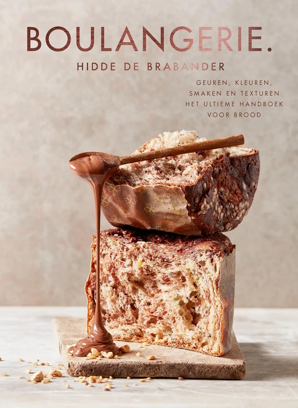 Boulangerie.: Geuren, kleuren, smaken en texturen - het ultieme handboek voor brood