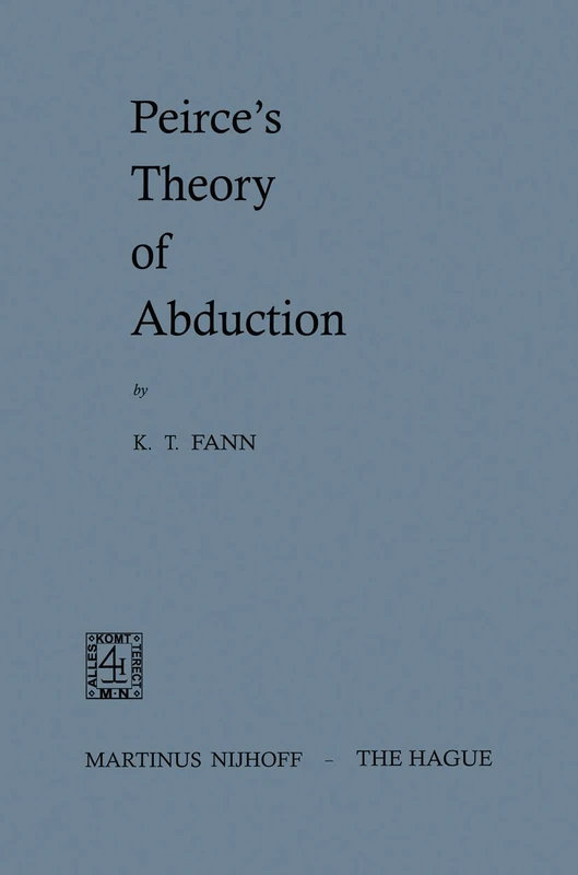 Peirce’s Theory of Abduction