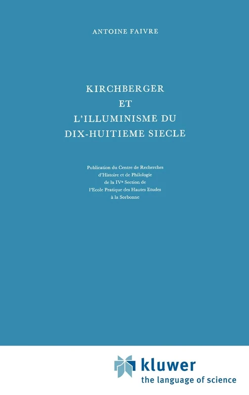 Kirchberger et l'illuminisme du dix-huitième siècle: 16 (International Archives of the History of Ideas Archives internationales d'histoire des idées, 16)