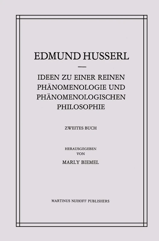 Ideen zu einer Reinen Phänomenologie und Phänomenologischen Philosophie: Phänomenologische Untersuchungen zur Konstitution: 4 (Husserliana: Edmund Husserl – Gesammelte Werke, 4)