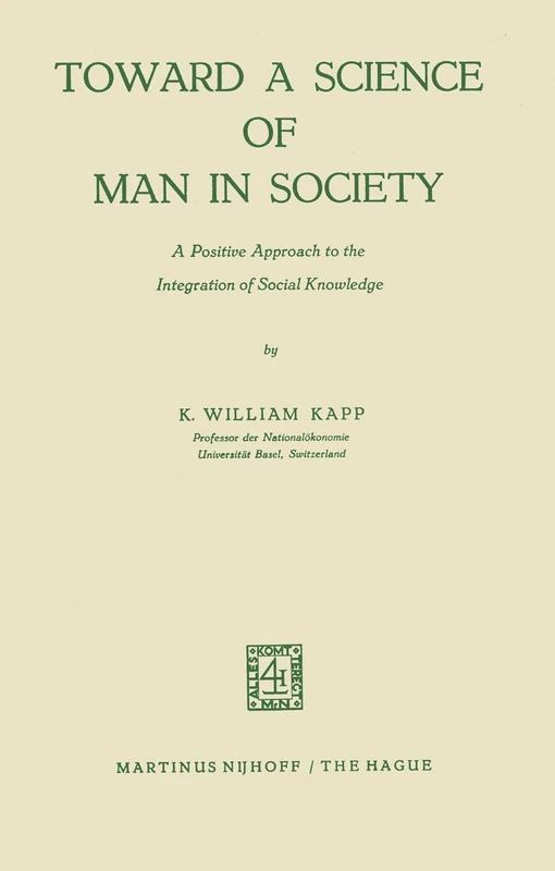 Toward a Science of Man in Society: A Positive Approach to the Integration of Social Knowledge: 6 (Studies of Social Life, 6)