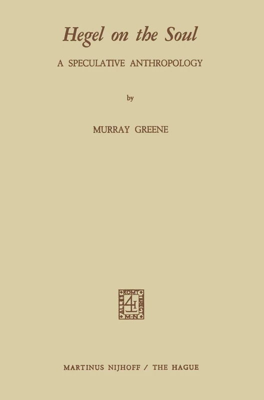 Hegel on the Soul: A Speculative Anthropology