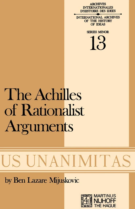 Achilles of Rationalist Arguments: The Simplicity, Unity and the Identity of Thought and Soul from the Cambridge Platonists to Kant: A Study in the ... D'Histoire Des Idées Minor, 13) - Image 1