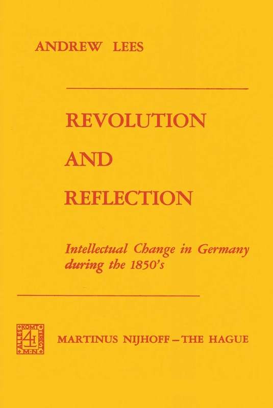 Revolution and Reflection: Intellectual Change in Germany during the 1850’s