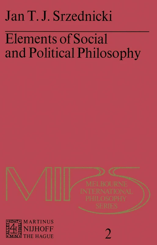 Elements of Social and Political Philosophy: 2 (Melbourne International Philosophy Series, 2)