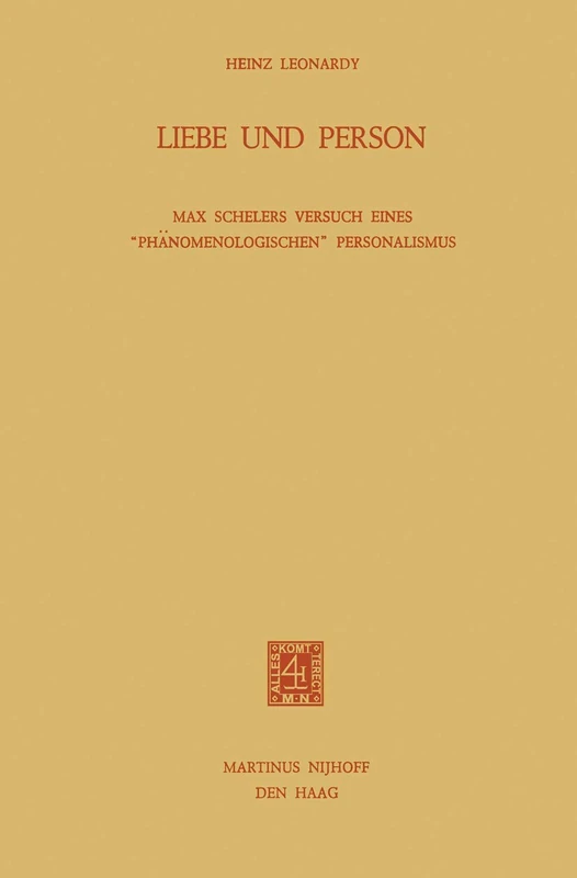 Liebe und Person: Max Schelers Versuch Eines „Phänomenologischen“ Personalismus