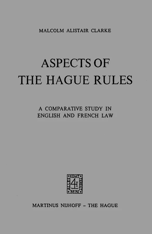 Aspects of the Hague Rules: Comparative Study in English and French Law: A Comparative Study in English and French Law