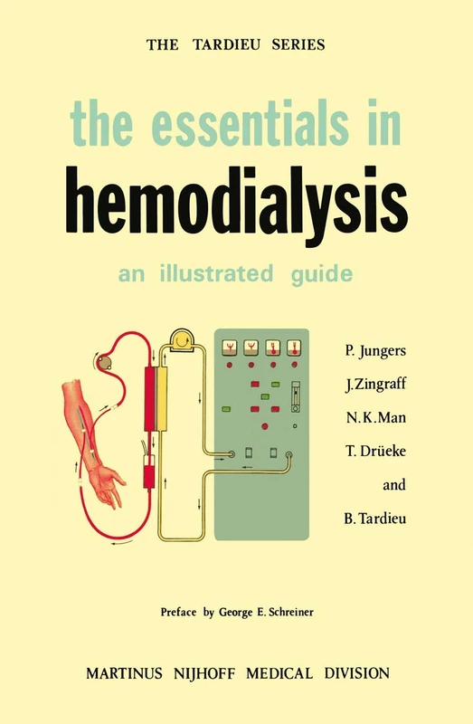 The Essentials in Hemodialysis: An Illustrated Guide: 1 (The Tardieu Series, 1)