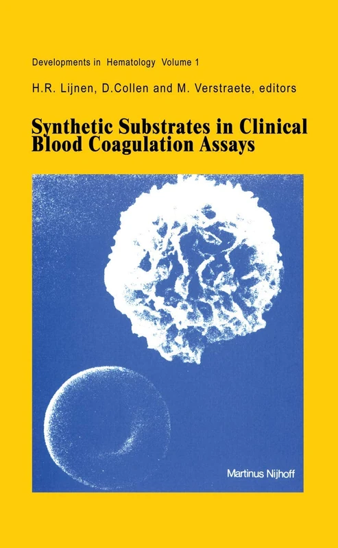 Synthetic Substrates in Clinical Blood Coagulation Assays: 1 (Developments in Hematology and Immunology, 1)