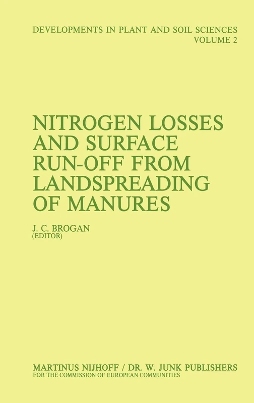 Nitrogen Losses and Surface Run-Off from Landspreading of Manures: 2 (Developments in Plant and Soil Sciences, 2)