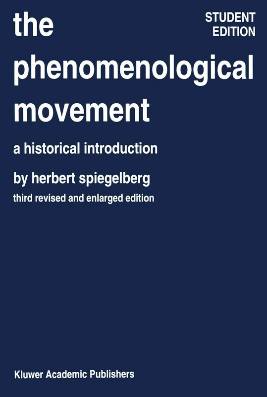 The Phenomenological Movement: A Historical Introduction. Third revised and enlarged Edition.: 5/6 (Phaenomenologica, 5/6)