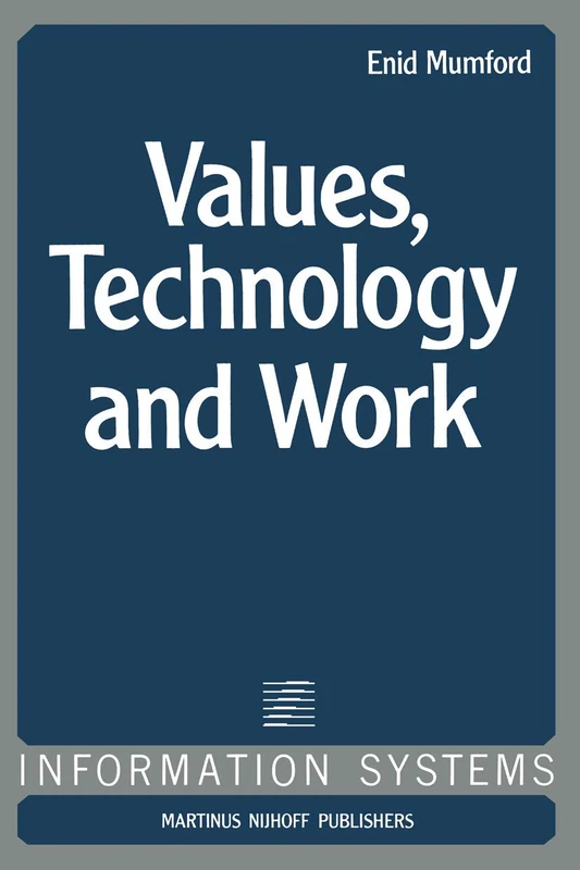 Values, Technology and Work: 3 (Information Systems, 3)