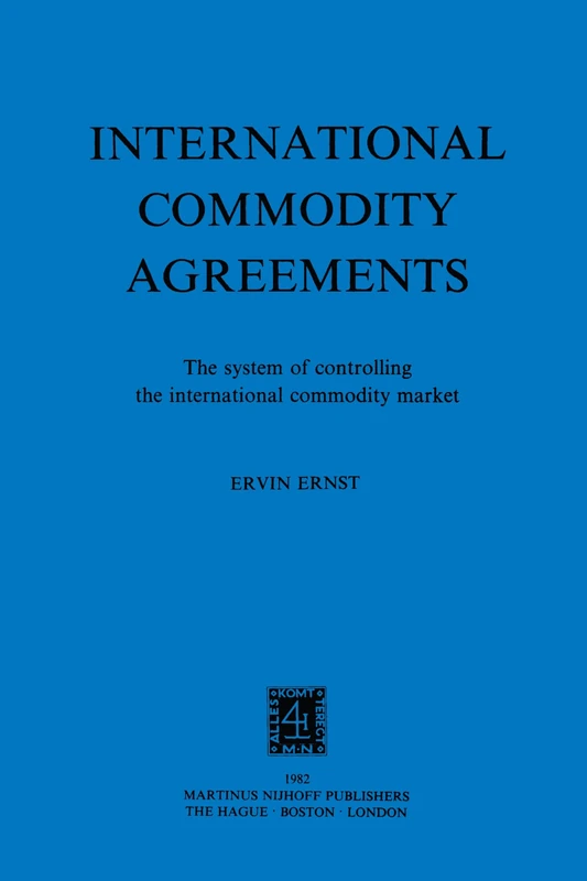 International Commodity Agreements: The Systems of Controlling the International Commodity Market: The system of controlling the international commodity market - Image 1