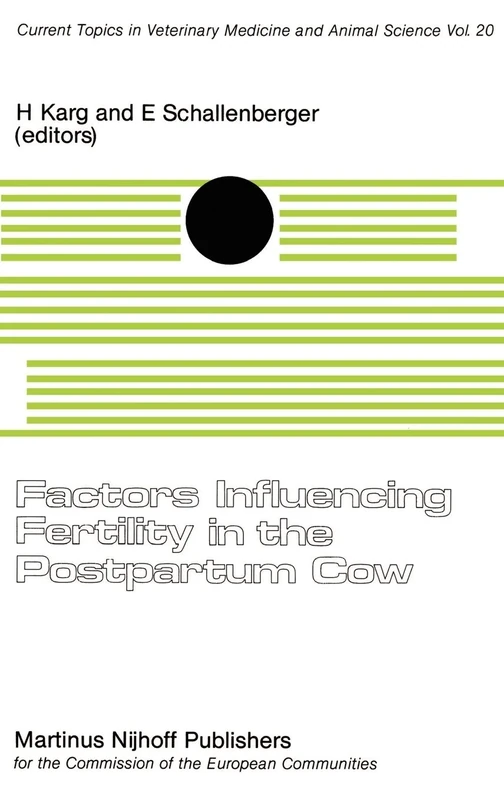 Factors Influencing Fertility in the Post-Partum Cow: A Seminar: 20 (Current Topics in Veterinary Medicine, 20)