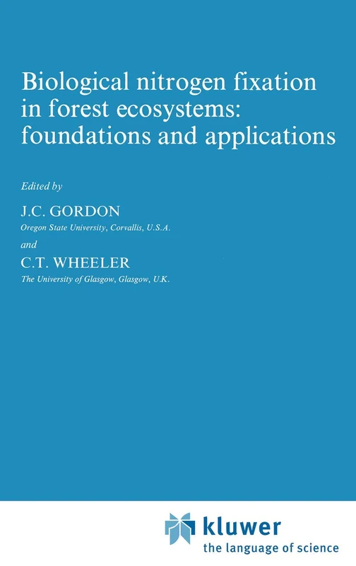 Biological nitrogen fixation in forest ecosystems: foundations and applications: 9 (Forestry Sciences, 9)