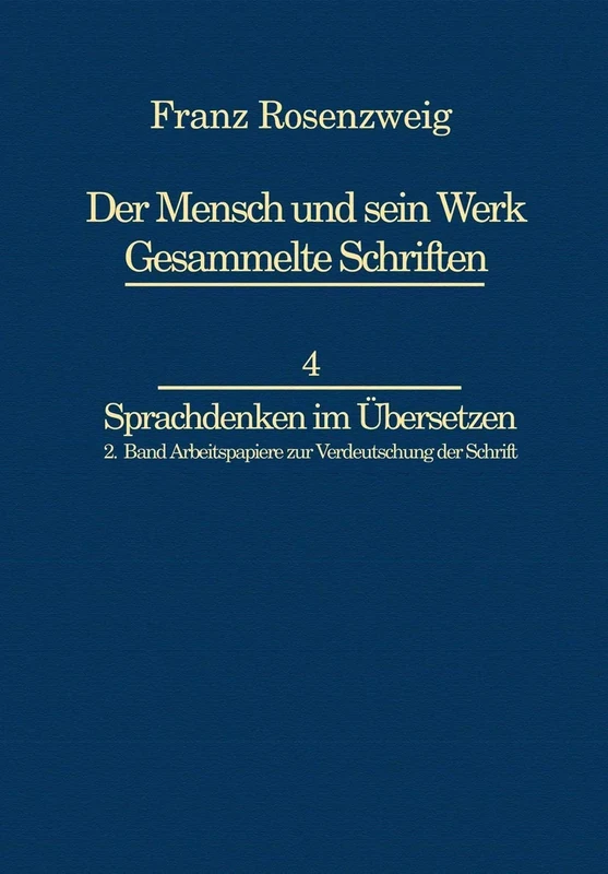Franz Rosenzweig Sprachdenken: Arbeitspapiere zur Verdeutschung der Schrift: 4-2 (Franz Rosenzweig Gesammelte Schriften, 4-2)