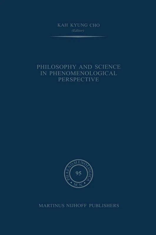 Philosophy and Science in Phenomenological Perspective: 95
