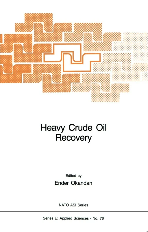 Heavy Crude Oil Recovery: 76 (NATO Science Series E:, 76)