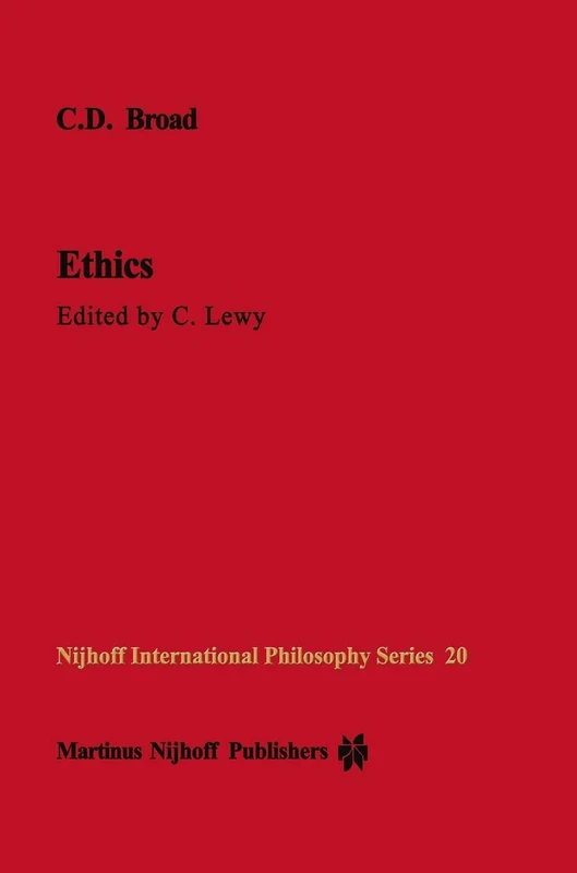 Ethics: 20 (Nijhoff International Philosophy Series, 20)