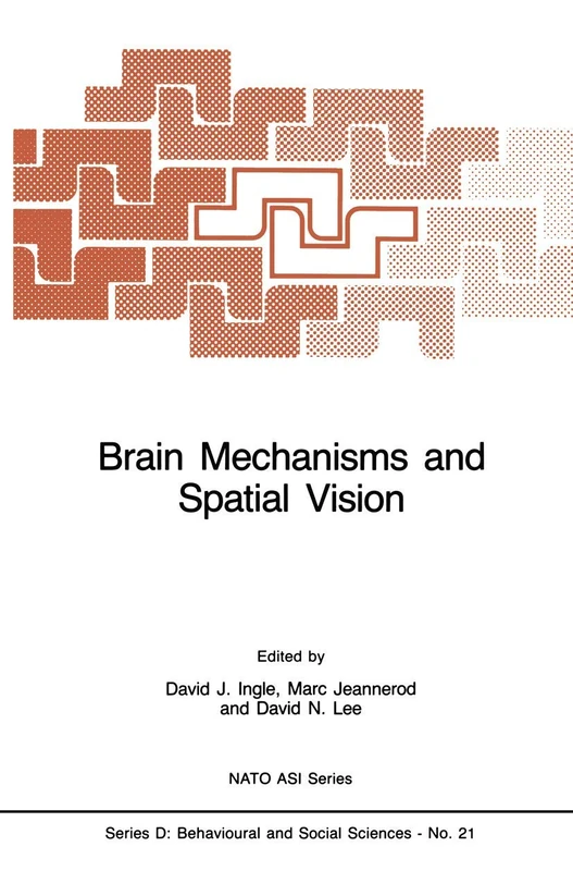 Brain Mechanisms and Spatial Vision: 21 (NATO Science Series D:, 21)
