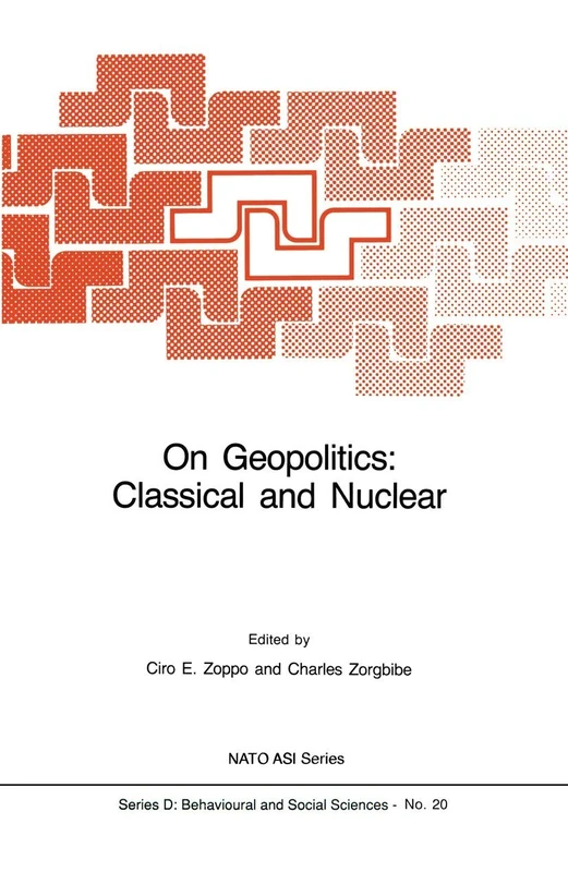 On Geopolitics: Classical and Nuclear: 20 (NATO Science Series D:, 20)