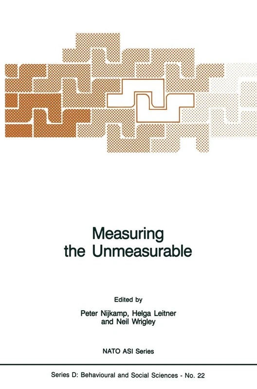 Measuring the Unmeasurable: 22 (NATO Science Series D:, 22)