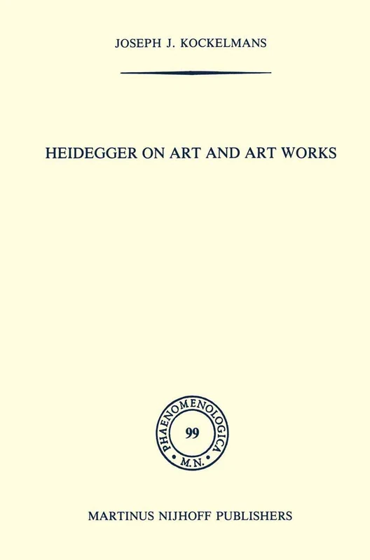 Springer - Heidegger on Art and Art Works: 99 (Phaenomenologica)