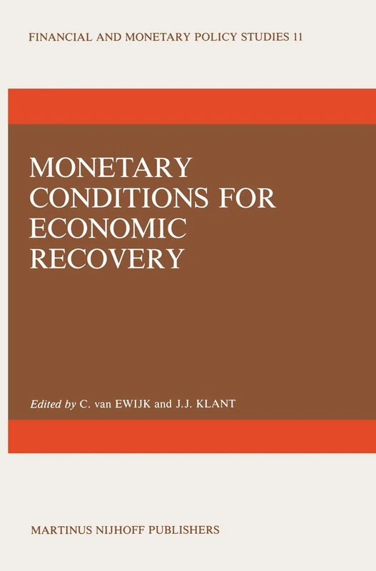 Monetary Conditions for Economic Recovery: 11 (Financial and Monetary Policy Studies, 11)