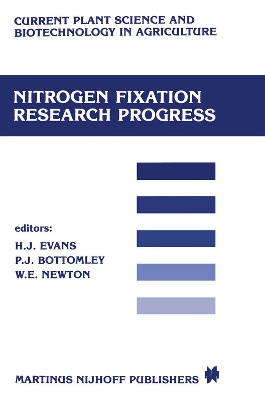 Nitrogen fixation research progress: Proceedings of the 6th international symposium on Nitrogen Fixation, Corvallis, OR 97331, August 4–10, 1985: 1 ... Science and Biotechnology in Agriculture, 1)