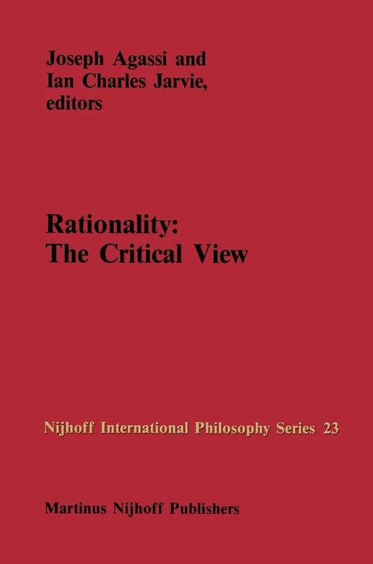 Rationality: The Critical View: 23 (Nijhoff International Philosophy Series, 23) - Image 1