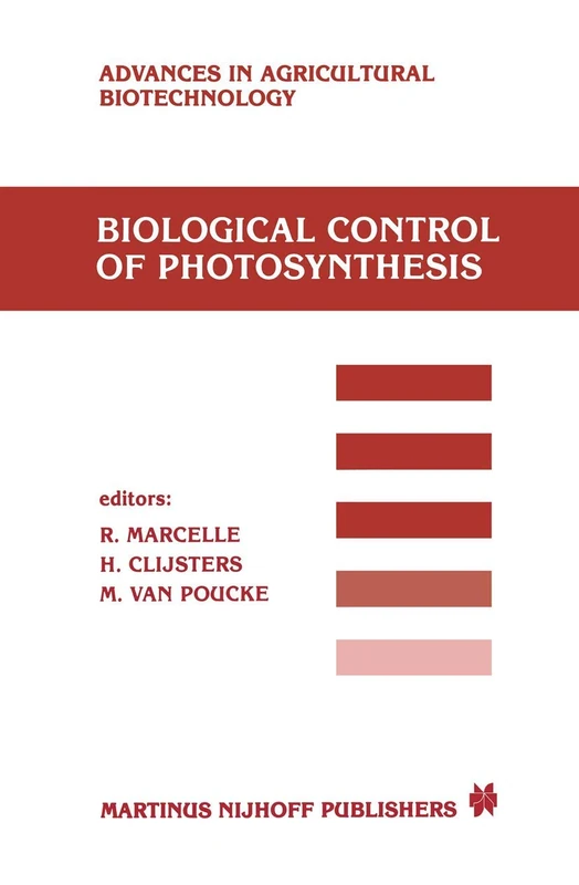 Biological Control of Photosynthesis: Proceedings of a conference held at the ‘Limburgs Universitair Centrum’, Diepenbeek, Belgium, 26–30 August 1985: 19 (Advances in Agricultural Biotechnology, 19) - Image 1
