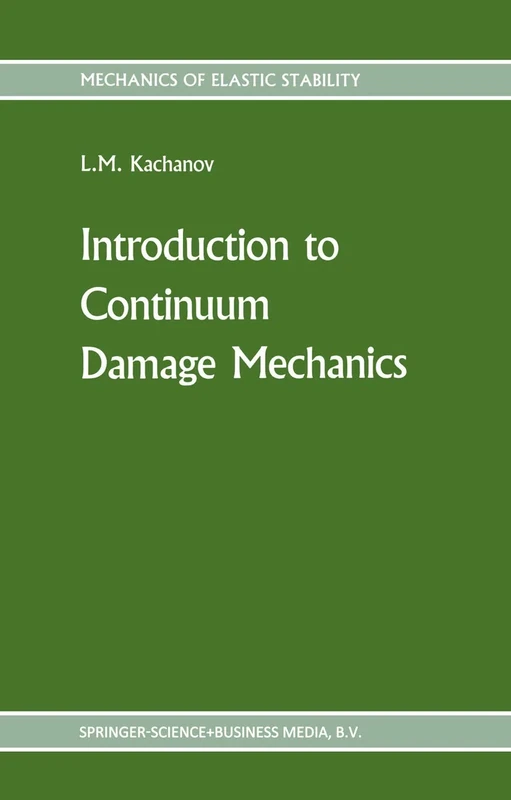 Introduction to continuum damage mechanics: 10 (Mechanics of Elastic Stability, 10)