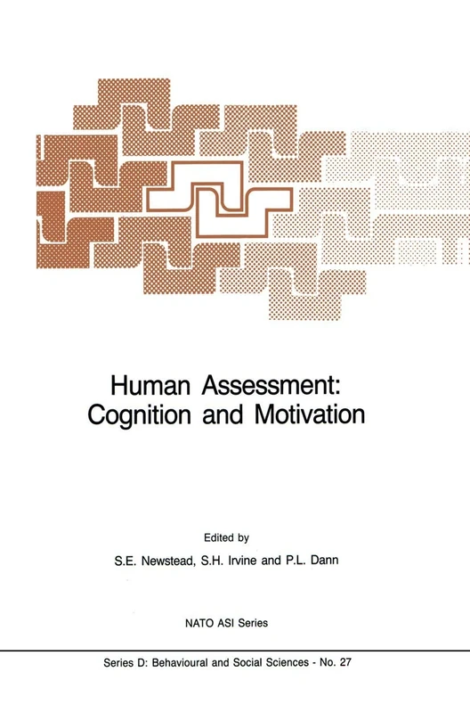 Human Assessment: Cognition and Motivation: 27 (NATO Science Series D:, 27)