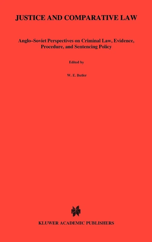 Justice and Comparative Law: Anglo-Soviet Perspectives on Criminal Law, Evidence, Procedure and Sentencing Policy - Image 1