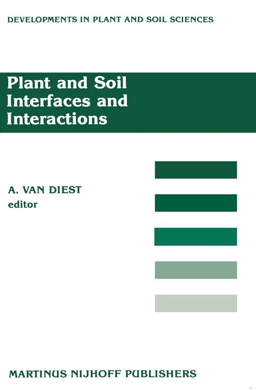 Plant and Soil Interfaces and Interactions: Proceedings of the International Symposium: Plant and Soil: Interfaces and Interactions. Wageningen, The ... (Developments in Plant and Soil Sciences, 28) - Image 1