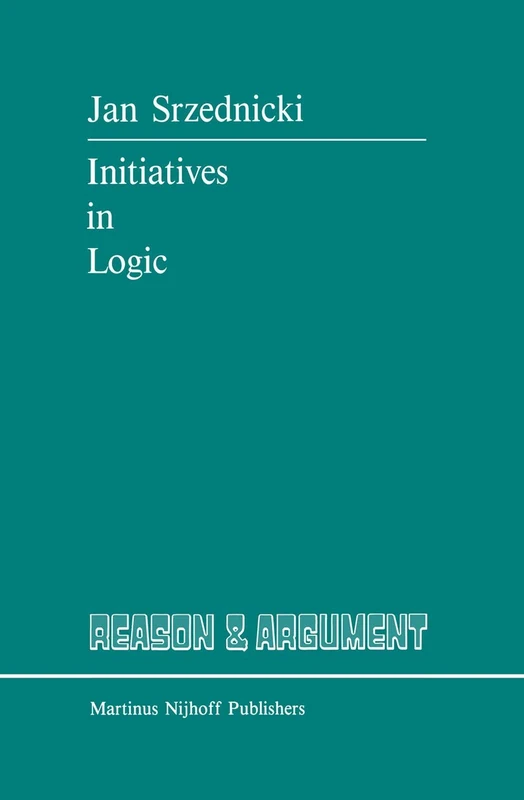 Springer - Initiatives in Logic: 2 (Reason and Argument, 2)