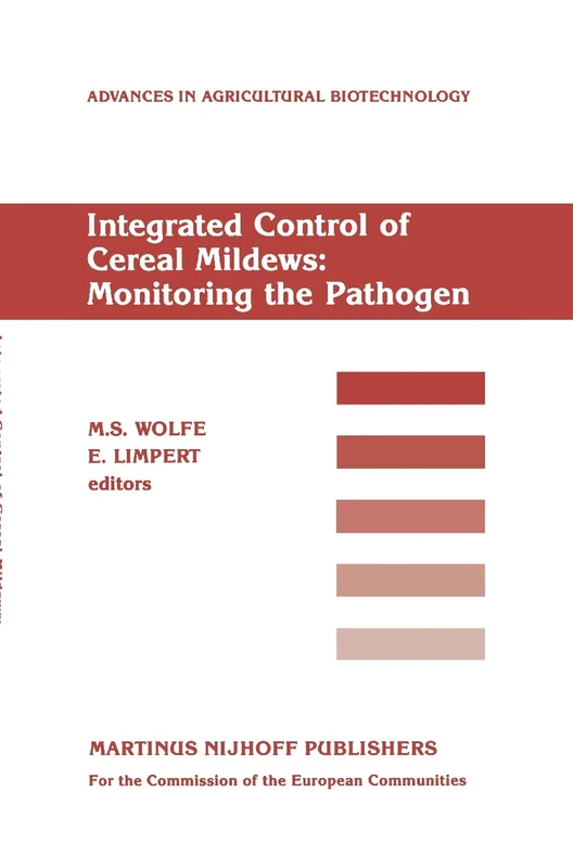 Integrated Control of Cereal Mildews: Monitoring the Pathogen: 22 (Advances in Agricultural Biotechnology, 22)