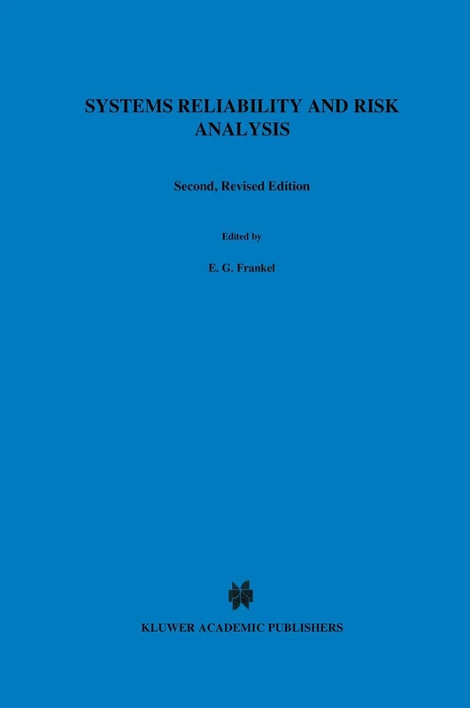 Systems Reliability and Risk Analysis: 1 (Engineering Applications of Systems Reliability and Risk Analysis, 1)
