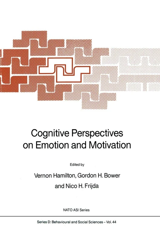 Cognitive Perspectives on Emotion and Motivation: 44 (NATO Science Series D:, 44)
