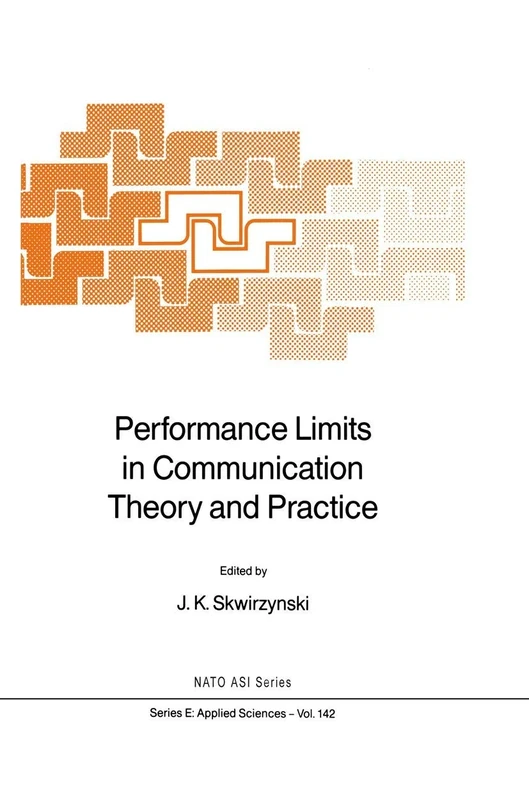 Performance Limits in Communication Theory and Practice: 142 (NATO Science Series E:, 142)