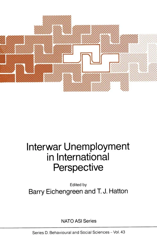 Interwar Unemployment in International Perspective: 43 (NATO Science Series D:, 43)